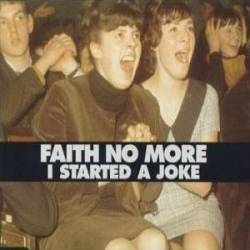 Faith No More : I Started a Joke